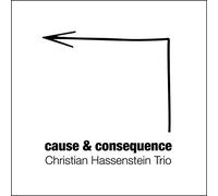 Christi Hassenstein Trio - Cause & Consequence