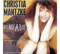 Christia Mantzke - I'm Not A Boy