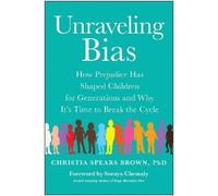 Christia Spears Brown Unraveling Bias (Tascabile)