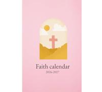 Christian 2026 Monthly Calendar: Weely Prayers and Affirmations for a more Faith centered life