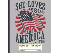 Christian 4th of July Notebook: She Loves Jesus and America Journal
