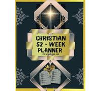 Christian 52-Week Planner for Women and Man: A Modern Faith Journal for Women and Man Who Want to Grow Closer to God - with Powerful Verses on Every Page. A Unique Religious Diary.