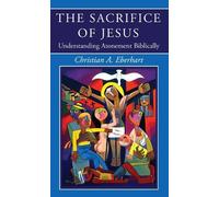 Christian A Eberhart The Sacrifice of Jesus (Tascabile)