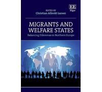 Christian A. Larsen Migrants and Welfare States (Copertina rigida)
