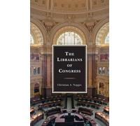 Christian A. Nappo The Librarians of Congress (Copertina rigida)