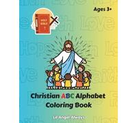 Christian ABC Alphabet Coloring Book: Learn letters and faith through God’s Word - Christian coloring book featuring scripture and inspiring illustrations.for ages 3 and up.