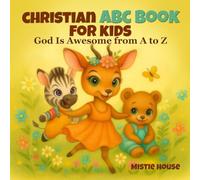 Christian ABC Book for Kids: God Is Awesome from A to Z - Preschool Book About God