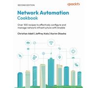 Christian Adell Jeffrey Kala Karim Okash Network Automation Cookboo (Tascabile)