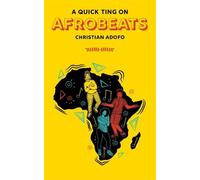 Christian Adofo A Quick Ting On: Afrobeats (Copertina rigida) AQTO