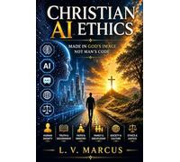 Christian AI Ethics: Made in God's image not Man's code