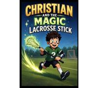 Christian and the Magic Lacrosse Stick