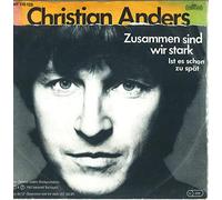 CHRISTIAN ANDERS - Zusammen sind wir stark/Ist es schon zu spät (" Vinyl Single)(1982)(Intercord INT 110.125)
