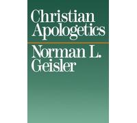 Christian Apologetics by Geisler, Norman L. [1988]