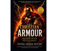CHRISTIAN ARMOUR: EQUIPPED TO WIN BATTLES DAILY FULLY EQUIPPED