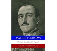 Christian Axboe Nielsen Making Yugoslavs (Tascabile)