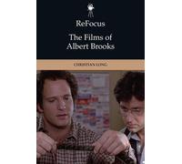 Christian B. Long ReFocus: The Films of Albert Brooks (Copertina rigida)