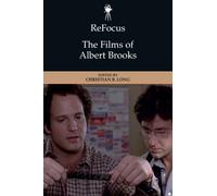 Christian B. Long ReFocus: The Films of Albert Brooks (Tascabile)