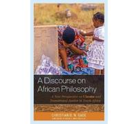 Christian B. N. Gade A Discourse on African Philosophy (Tascabile)