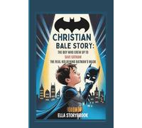 CHRISTIAN BALE STORY: THE BOY WHO GREW UP TO SAVE GOTHAM THE REAL KID BEHIND BATMAN'S MASK
