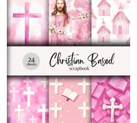 Christian Based Scrapbook: Celebrate Your Walk With God With This Pink-Themed Paper Set! Great for Bible Journaling, Scrapbooking, DIY Crafts, Prayer ... Cards, Prayer Notebooks, Faith Projects