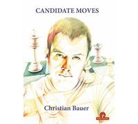 Christian Bauer Candidate Moves (Tascabile)