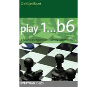 Christian Bauer Play 1...b6 (Tascabile)