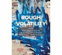 Christian Bayer Rough Volatility (Tascabile) Financial Mathematics