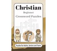 Christian Beginner Crossword Puzzles: Christian Crossword Puzzles for Beginners: Word Fun for Adults, Seniors, and Teens | 6x9 inches | 102 Pages | 50 ... Gift for Vacations, Holidays, and Relaxation