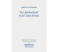 Christian Bemmerl Der Jakobusbrief in der Alten Kirche (Tascabile)