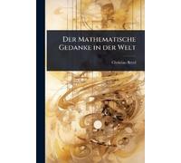 Christian Beyel Der Mathematische Gedanke in der Welt (Tascabile)
