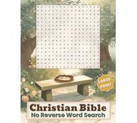 Christian Bible No Reverse Word Search: A Peaceful Large Print Puzzle Book with Easy-to-Follow Word Searches, No Backward or Upside-Down Words, and Relaxing Faith-Based Fun