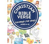 Christian Bible Verse Coloring Book For Boys: Kids Fun Activity Ages 4-8 Learn God's Words and Promises From The Holy Bible About Hope, Love, Joy, Grace and Many More