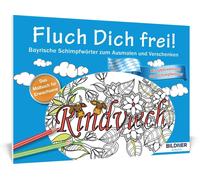 Christian Bildn Das Malbuch für Erwachsene: Fluch Dich frei: Bayrisc (Tascabile)