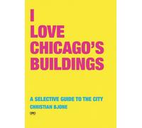 Christian Bjone I Love Chicago's Buildings (Tascabile)