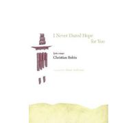 Christian Bobin I Never Dared Hope for You (Tascabile)