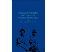 Christian Brannstrom Territories, Commodities and Knowledges (Tascabile)