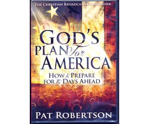 Christian Broadcasting network, Inc. god' S Plan for America: How to prepare for the Days Ahead
