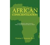 Christian C. Anyanwu Ph.D. The African and Conscientization (Tascabile)