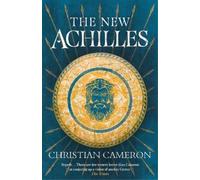 Christian Cameron The New Achilles (Tascabile) Commander