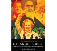 Christian Caryl Strange Rebels (Tascabile)