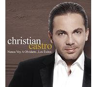 Christian Castro - Nunca Voy a Olvidarte: Los Exi