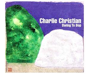 Christian,Charlie - Swing to Bop