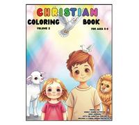 Christian coloring book for kids! For ages (5 to 8): color, read, write, connect the dots, and count while learning about the Bible: Volume 2