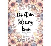 Christian Coloring Book: Inspirational Bible Verses with Floral for Stress Relief