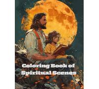Christian Coloring Book of Spiritual Scenes: Divine Moments in Art with Jesus, Crosses, Trees, and Biblical Elements