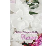 Christian Colouring Weekly Planner 2026: Inspirational 12-Month Calendar and Planning Journal with Bible Verses for Adults and Teens