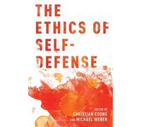 Christian Coons The Ethics of Self-Defense (Tascabile)