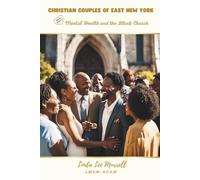 CHRISTIAN COUPLES OF EAST NEW YORK: Mental Health and the Black Church: 2