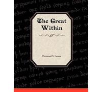 Christian D Larson The Great Within (Tascabile)