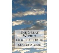 Christian D Larson The Great Within (Tascabile)